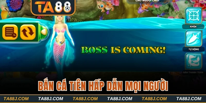 Bắn cá Tiên TA88 vô cùng hấp dẫn